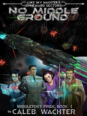 cover image of No Middle Ground (Spineward Sectors